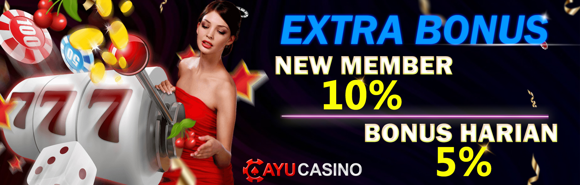 Extra Bonus AyuCasino Daftar Situs Bonus Member Baru Terbesar