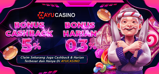 Bonus cashback & Rollingan Ayucasino